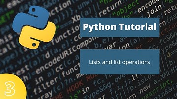 Python Tutorial For Beginners - Part 3: Lists and List Operations