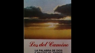 Video thumbnail of "Sigue hacia adelante- Los Del Camino"