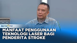 GO Healthy - Pulihkan Stroke dengan Teknologi Laser