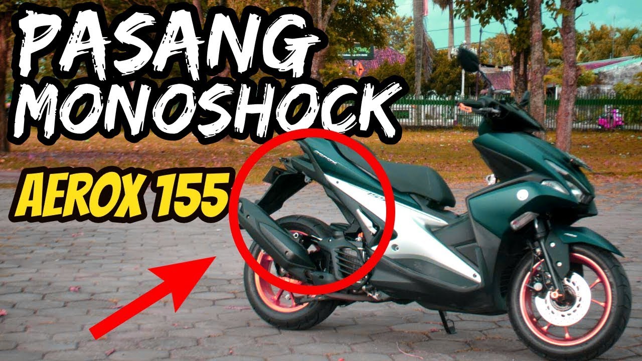 PASANG MONOSHOCK AEROX TANPA LEPAS JOK YouTube