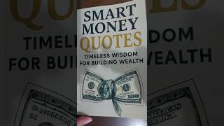 Smart Money Quotes:: Timeless Wisdom for Building Wealth