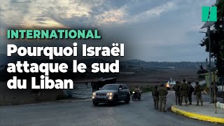 Après les attaques du Hamas sur son sol, pourquoi Israël attaque le sud du Liban