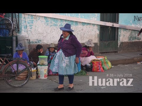 Video: De Bästa Sakerna Att Se Och Göra I Huaraz, Peru
