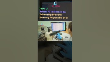 Ethical AI in Microscopy: Addressing Bias and Ensuring Responsible Use! Part 3 #viral #ai