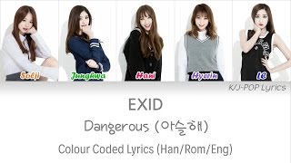 Video thumbnail of "EXID (이엑스아이디) - Dangerous/Thrilling (아슬해) Colour Coded Lyrics (Han/Rom/Eng)"