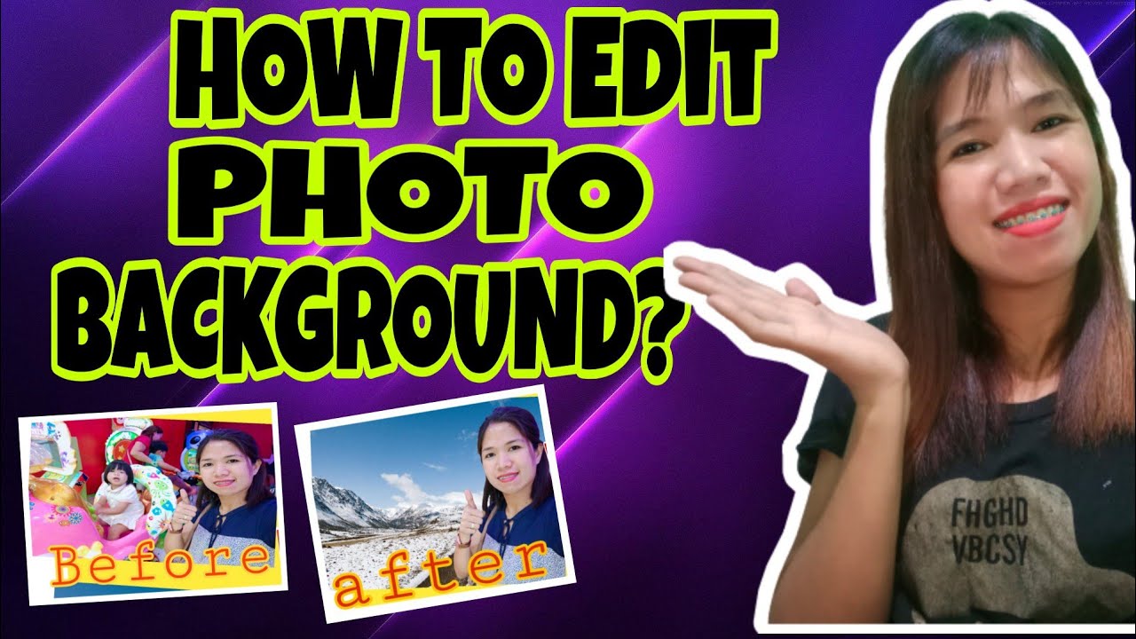 Paano Mag Edit Ng Photobackground madaling Paraan How To Edit Picture Paano Mag Edit Ng Photobackground madaling Paraan How To Edit Picture