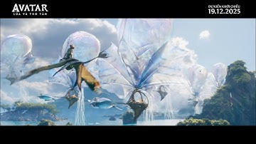 Avatar: Lửa Và Tro Tàn | Dự kiến khởi chiếu 19.12.2025