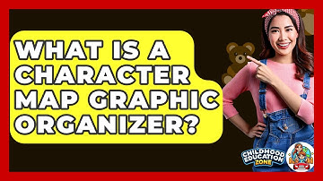 What Is A Character Map Graphic Organizer? - Childhood Education Zone