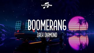 Boomerang - Zach Diamond (Lyrics)