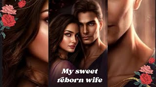 My Sweet Reborn Wife Episodes 1 To 5 ll New Pocket Fm Noval l Author - Simran