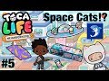 Toca life neighbourhood | Space Cats!? #5