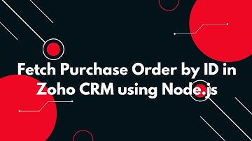 🔍 Fetch Purchase Order by ID in Zoho CRM using Node.js