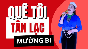Quê tôi Tân Lạc -  Mường Bi