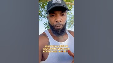 Use your DISADVANTAGES to your ADVANTAGE!