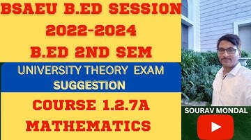 MATHEMATICS METHOD SUGGESTION B.ED 2ND SEM COURSE 1.2.7A || BSAEU B.ED 2ND SEM THEORY EXAM