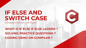 if else and switch case in C | Complete C Tutorials with Project #4 | Android | Code Debug & Deploy