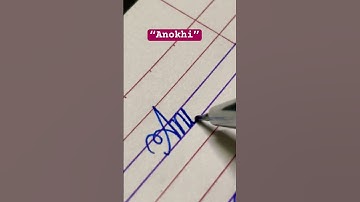 “Anokhi” name in cursive handwriting #cursive #art #name #share #learn #shorts #shorts