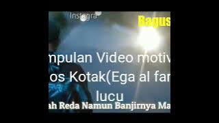 Kumpulan video motivasi Agos kotak(ega al fariz)lucu