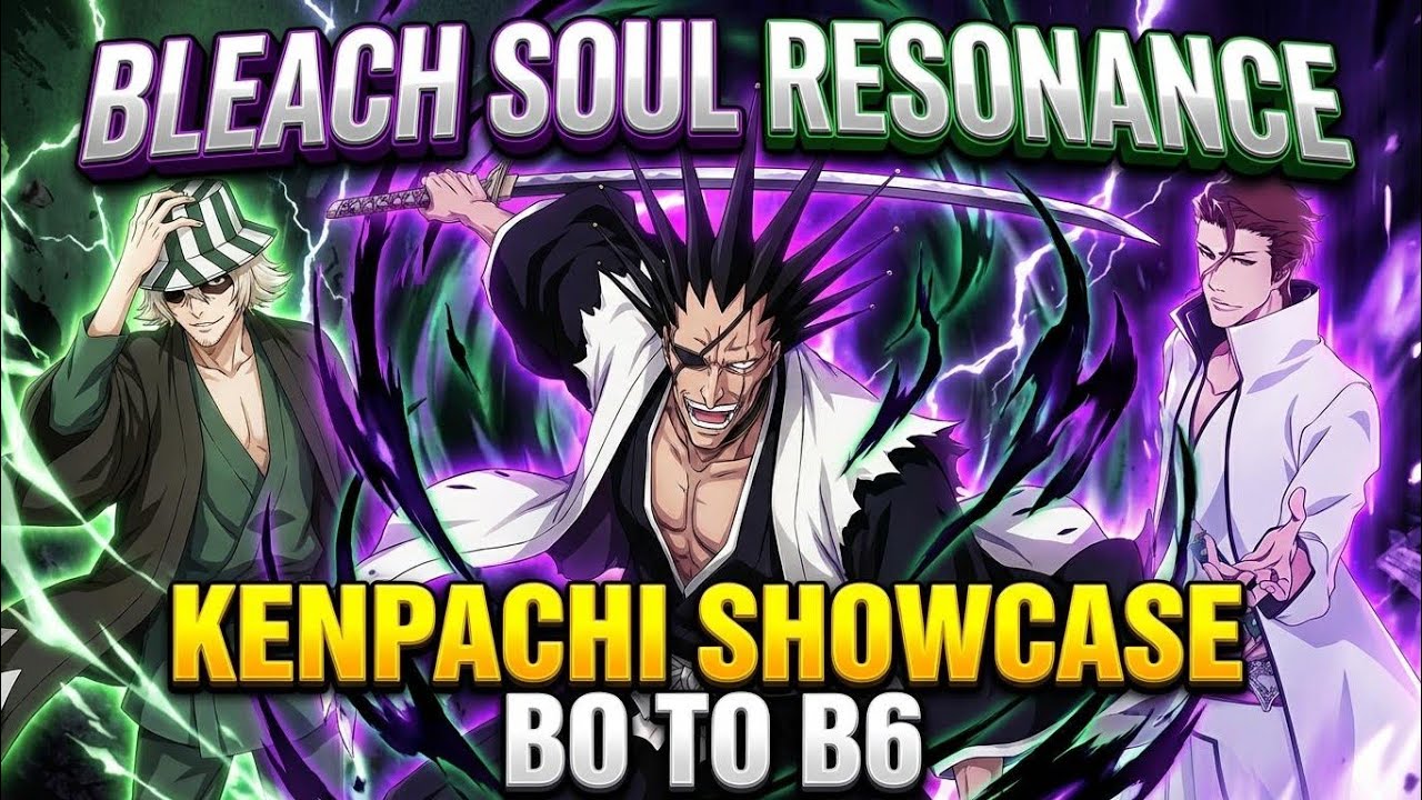 [BLEACH: Soul Resonance] Zaraki Kenpachi showcase B0 to B6