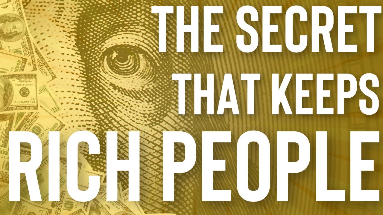 The Secret That Keeps RICH People Rich!!! - YouTube