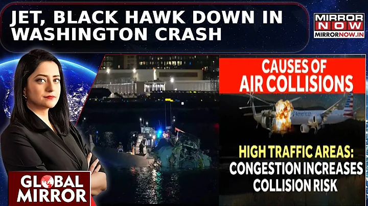 Doomed Descent Over Washington DC, Tragic Air Collision Leaves No Survivors, 60 Dead | Global Mirror