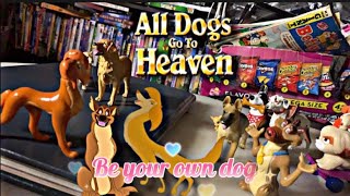 All Dogs￼ Go To Heaven￼ ￼Be￼ Your Own￼ Dog￼ Stop￼ Motion￼ Version￼