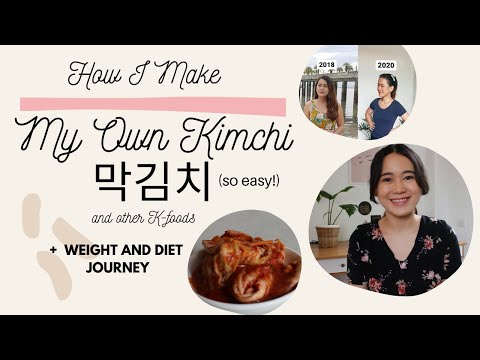 How I Make My Own Kimchi (So Easy!) & Other K-Foods + Weight and Diet Journey
