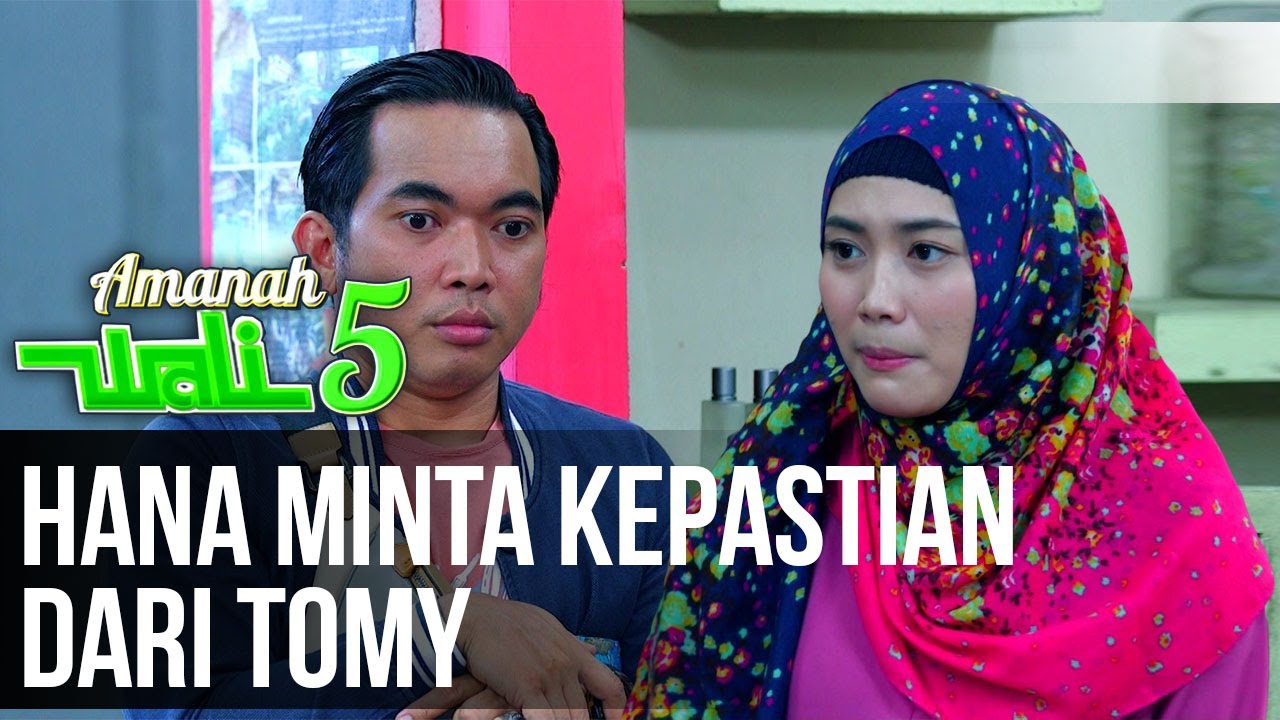 HANA AKHIRNYA MINTA KETEGASAN KEPADA TOMY SOAL PERASAANNYA - AMANAH WALI 5 [PART 3]