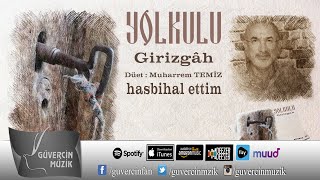 Yolkulu ft. Muharrem Temiz - Hasbihal Ettim [ Güvercin Müzik Official ©]