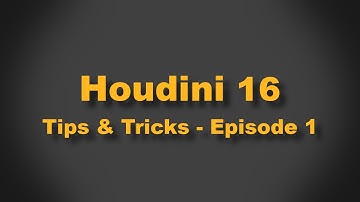 Houdini (16) Tips & Tricks for Beginners