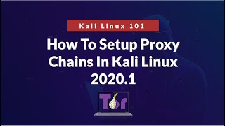 How To Setup Proxy Chains In Kali Linux 2020.1 | Complete Anonymity