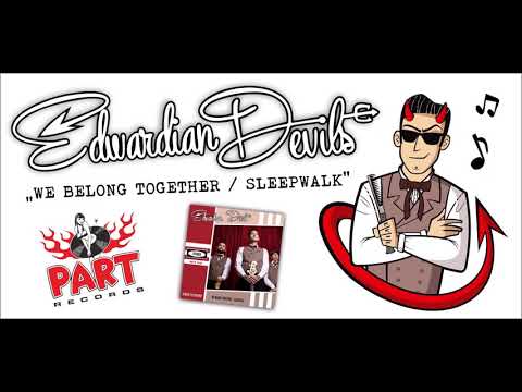 Edwardian Devils - We Belong Together / Sleepwalk