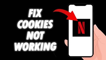 How To Fix Netflix App Cookies Not Working 2025