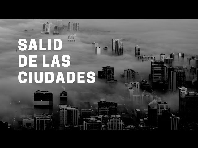 ¡SALID DE LAS CIUDADES! - Salid de las ciudades class=