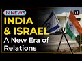 India and Israel - A New Era of Relations - IN NEWS | Drishti IAS English