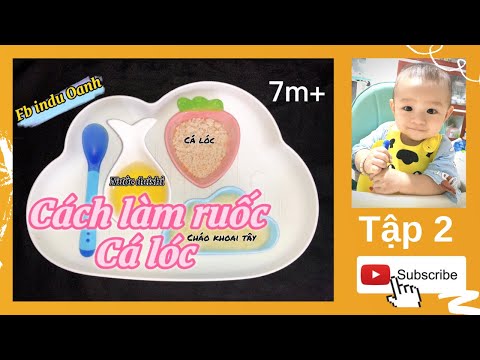 Cách làm ruốc cá lóc - Tập cho bé ăn dặm - 7m+