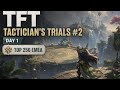TFT Set 17 – Tactician’s Trials #2 | Day 1 (Top 256 EMEA)