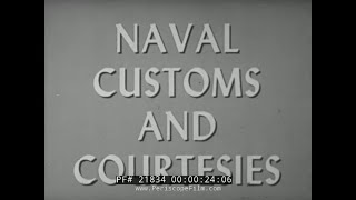 1957 U.S. NAVY TRAINING FILM  ' NAVAL CUSTOMS AND COURTESIES: GOOD MANNERS IN UNIFORM ' SALUTE 21834