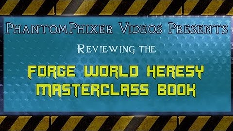 Forge World Heresy Masterclass Book Review