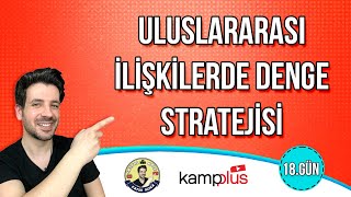 18 Gün Uluslararası İlişkilerde Denge Stratejisi Tyt-Ayt Kampı 2024 Yks