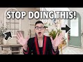 10 THINGS YOU SHOULD STOP DOING TO YOUR HOUSE | THE WORST INTERIOR DESIGN MISTAKES