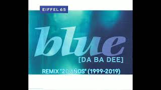 Eiffel 65 - Blue (Remix 20°Aniversario)