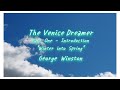 &quot;The Venice Dreamer - Part One - Introduction&quot; from &quot;Winter into Spring&quot;,George Winston(Piano Solos)