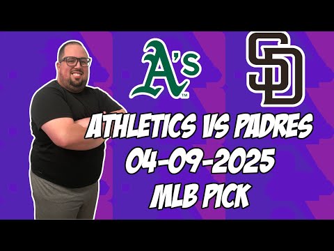 Oakland Athletics vs San Diego Padres 4/9/25 MLB Pick & Prediction | MLB Betting Tips