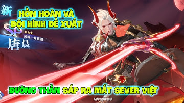 Đấu La Đại Lục-Hồn Sư Đối Quyết : ĐƯỜNG THẦN Sắp Ra Mắt Sever Việt, Cần Chuẩn Bị Hồn Hoàn Và Team Gì