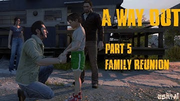 A Way Out Gameplay - Part 5: Family Reunion