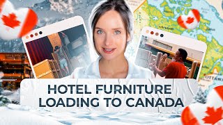 HOTEL FURNITURE LOADING TO CANADA | DELIVERY FROM CHINA