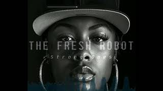 The Fresh Robot - Strong Ones feat. Aki' Ra | G-Funk Rap Music | Poppin' | B-Boy Hip Hop Female Rap