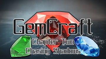 GemCraft, Chapter 2: Chasing Shadows