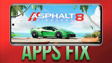 Fix Asphalt 8 App Not Opening on Android || Tech Wash